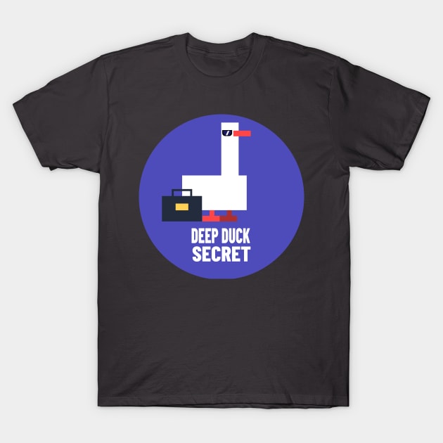 Deep Duck Secret T-Shirt by crazyanimal